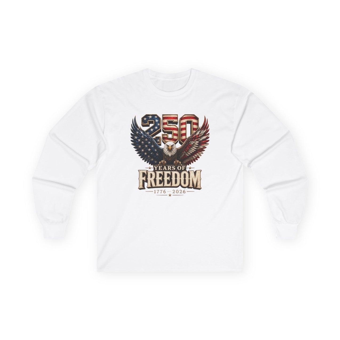#250 250 Years of Freedom Eagle Patriotic American Flag Anniversary (1776–2026) Long Sleeve Tee