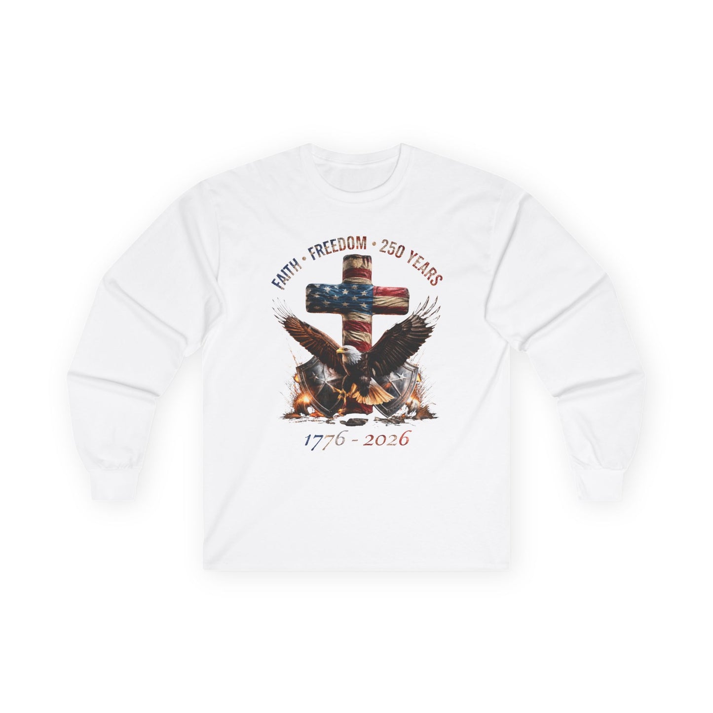 #250 Faith • Freedom 250 Years American Flag Cross & Eagle 1776-2026 Long Sleeve Tee