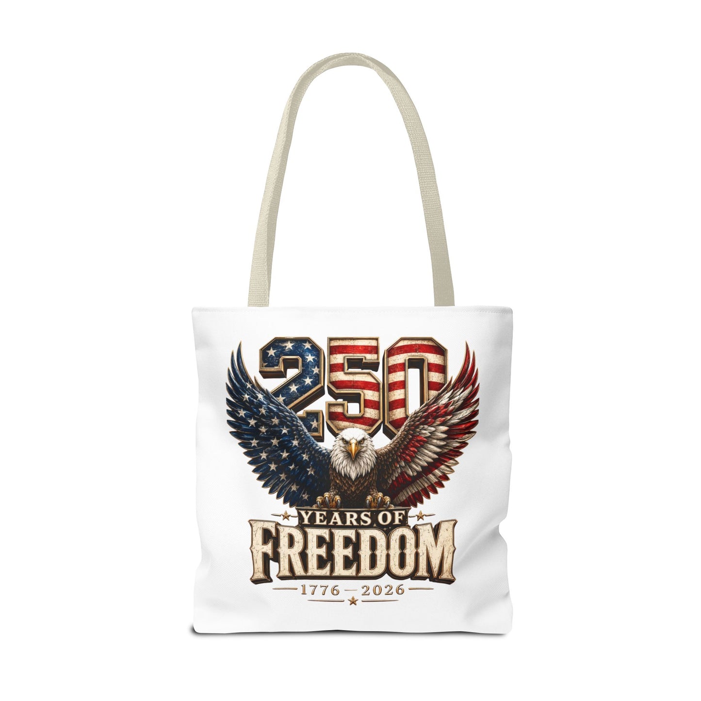 #250 250 Years of Freedom Eagle Patriotic American Flag Anniversary (1776–2026) Patriotic Tote Bag