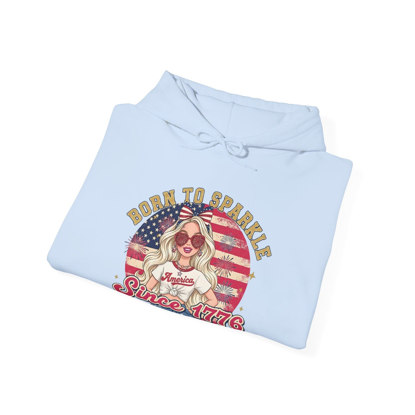 #250 "Born to Sparkle Since 1776" Patriotic Hoodie