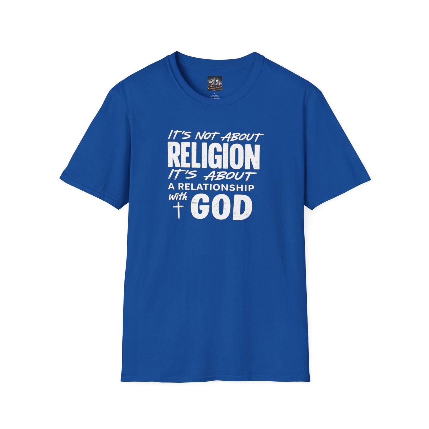 It's Not About Religion, It's About a Relationship with God - Christian Message T-Shirt