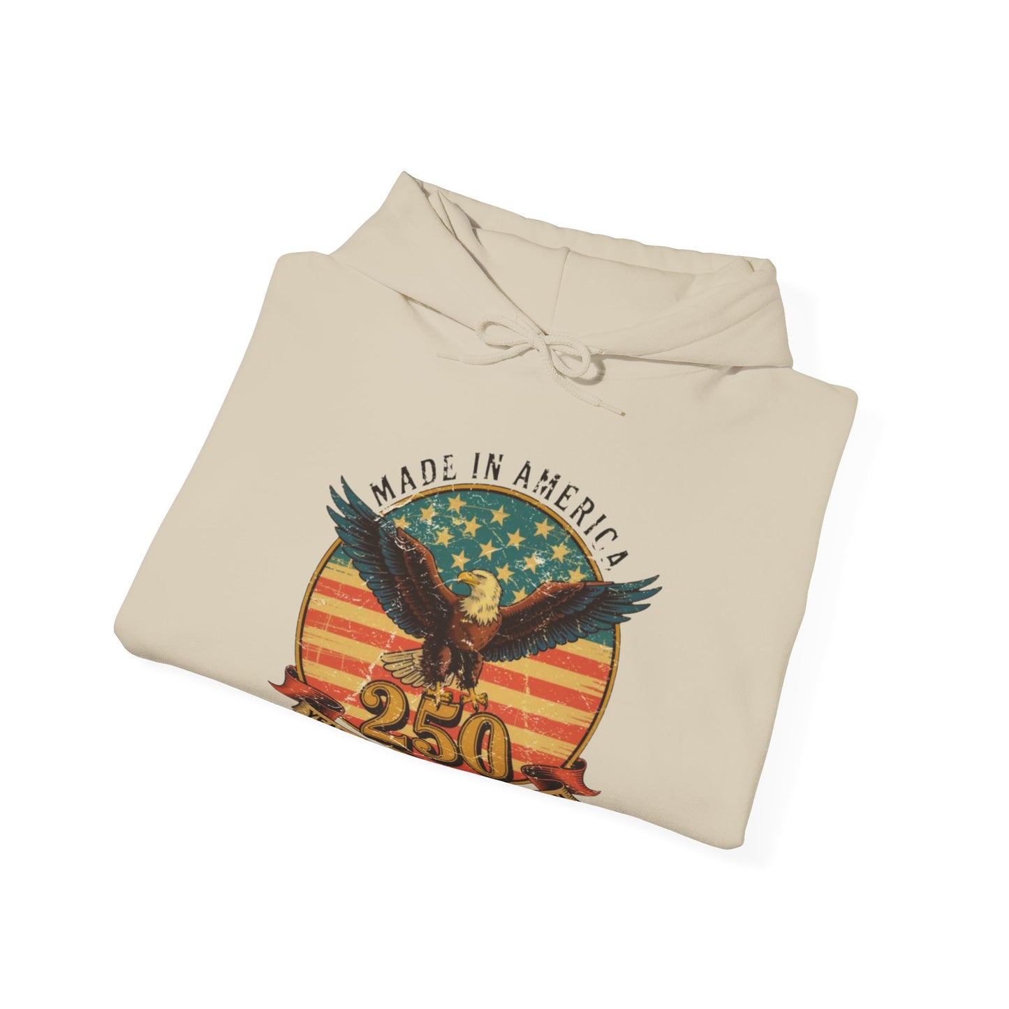 #250 Made in America Eagle 250th Anniversary Patriotic Hoodie