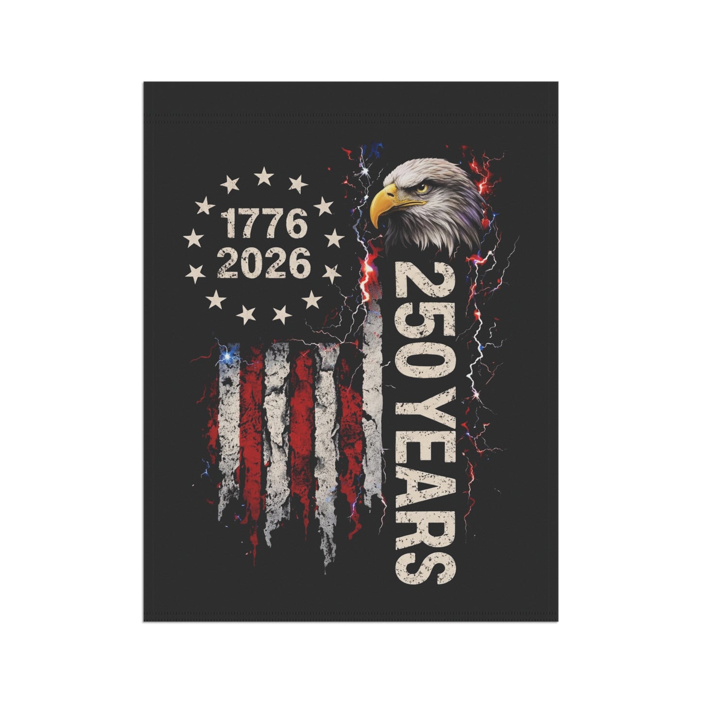#250 1776-2026 250 Years USA Bicentennial Eagle Garden Flag — House Banner