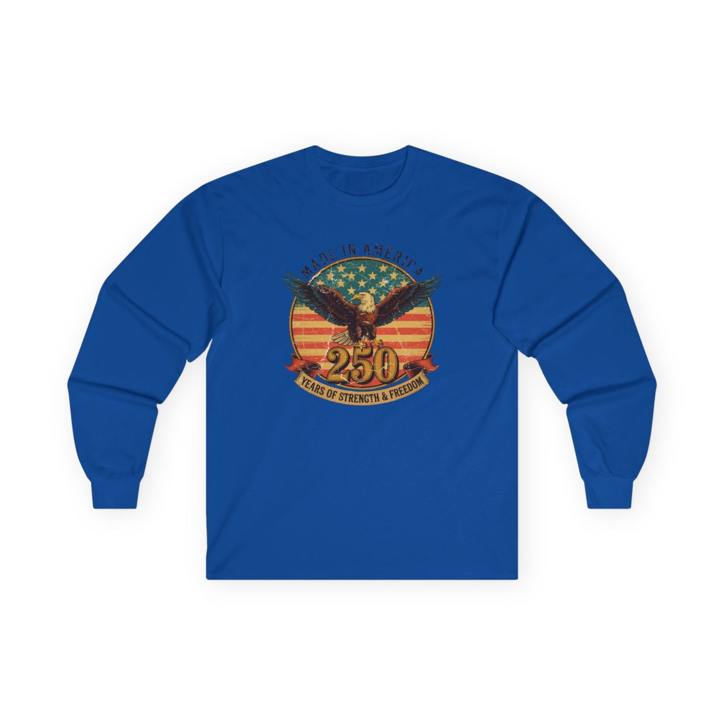 #250 Made in America Eagle 250th Anniversary Patriotic Long Sleeve Tee