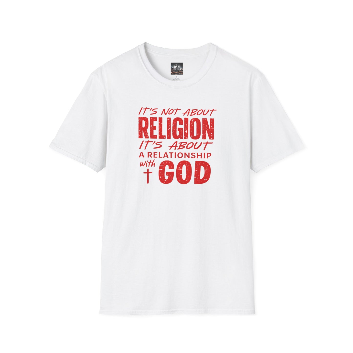 It's Not About Religion, It's About a Relationship with God - Christian Message T-Shirt