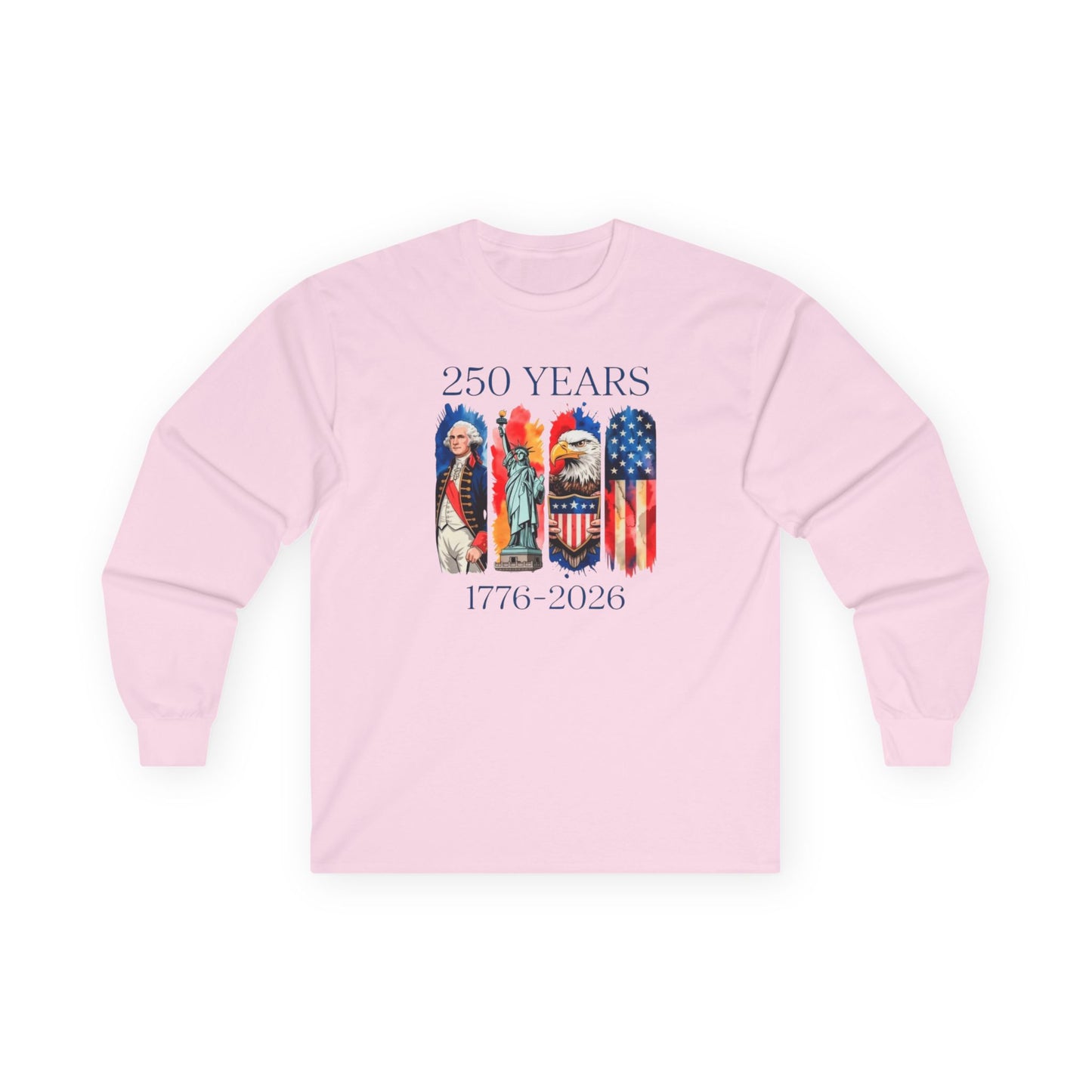 #250 250 Years American History Celebration 1776–2026 Patriotic Long Sleeve Tee