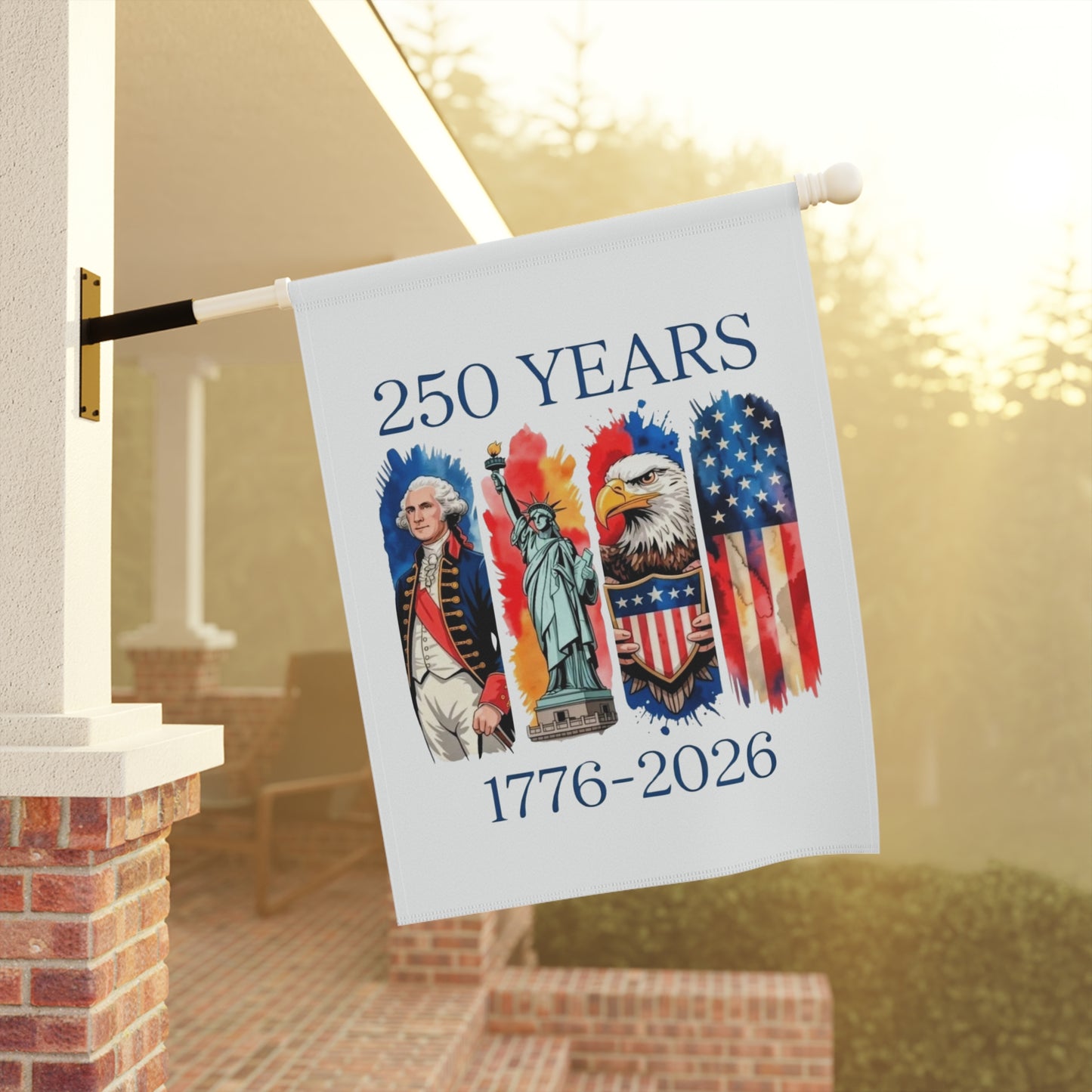 #250 250 Years American History Celebration 1776–2026 Patriotic Garden Flag — House Banner