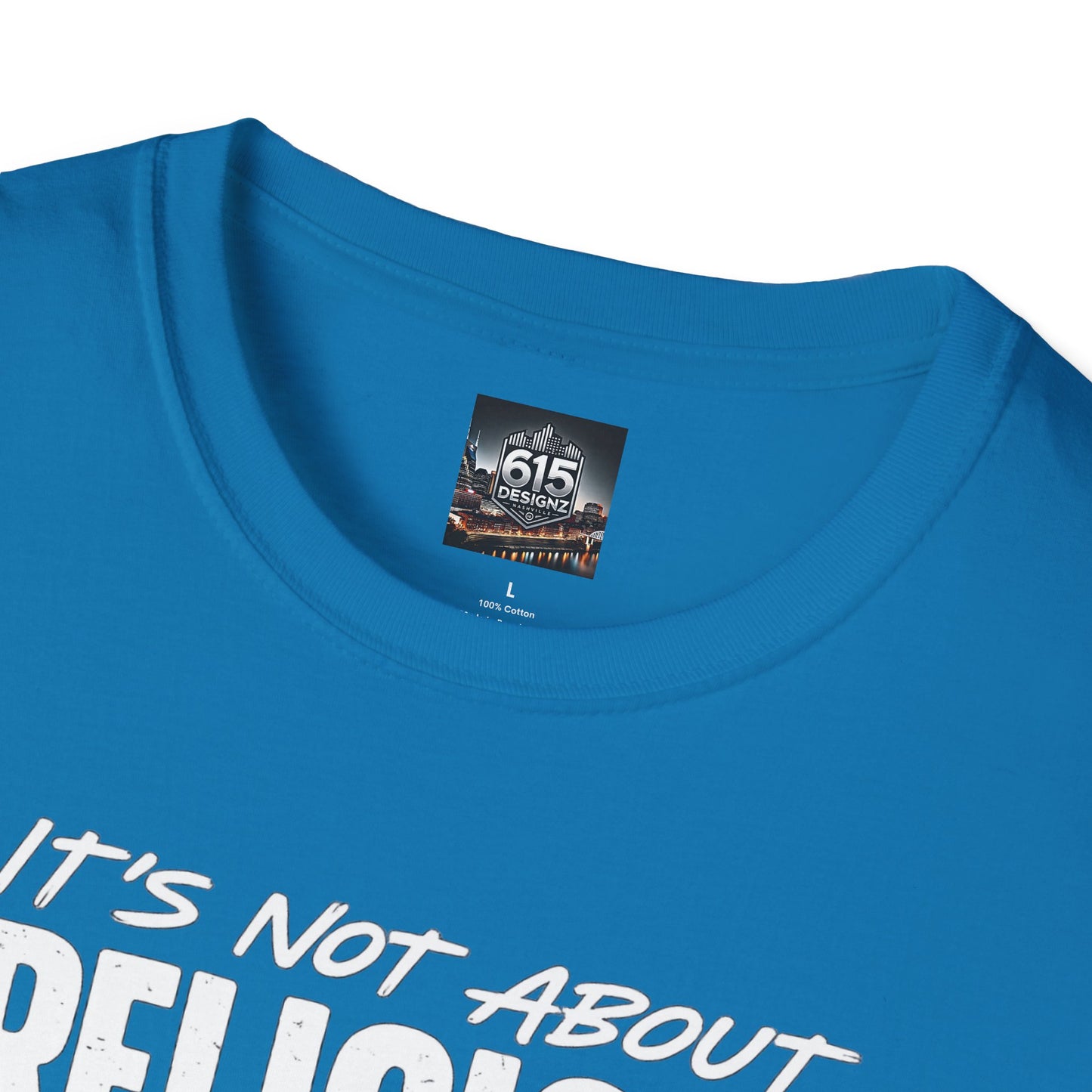 It's Not About Religion, It's About a Relationship with God - Christian Message T-Shirt