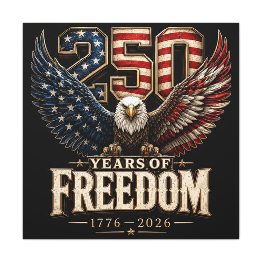 #250 250 Years of Freedom Eagle Patriotic American Flag Anniversary (1776–2026) Matte Canvas Wall Art