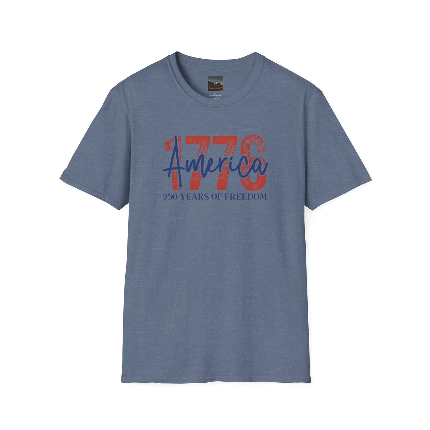 #250 1776 America: 250 Years of Freedom' Patriotic Independence Day Soft-Style Tee