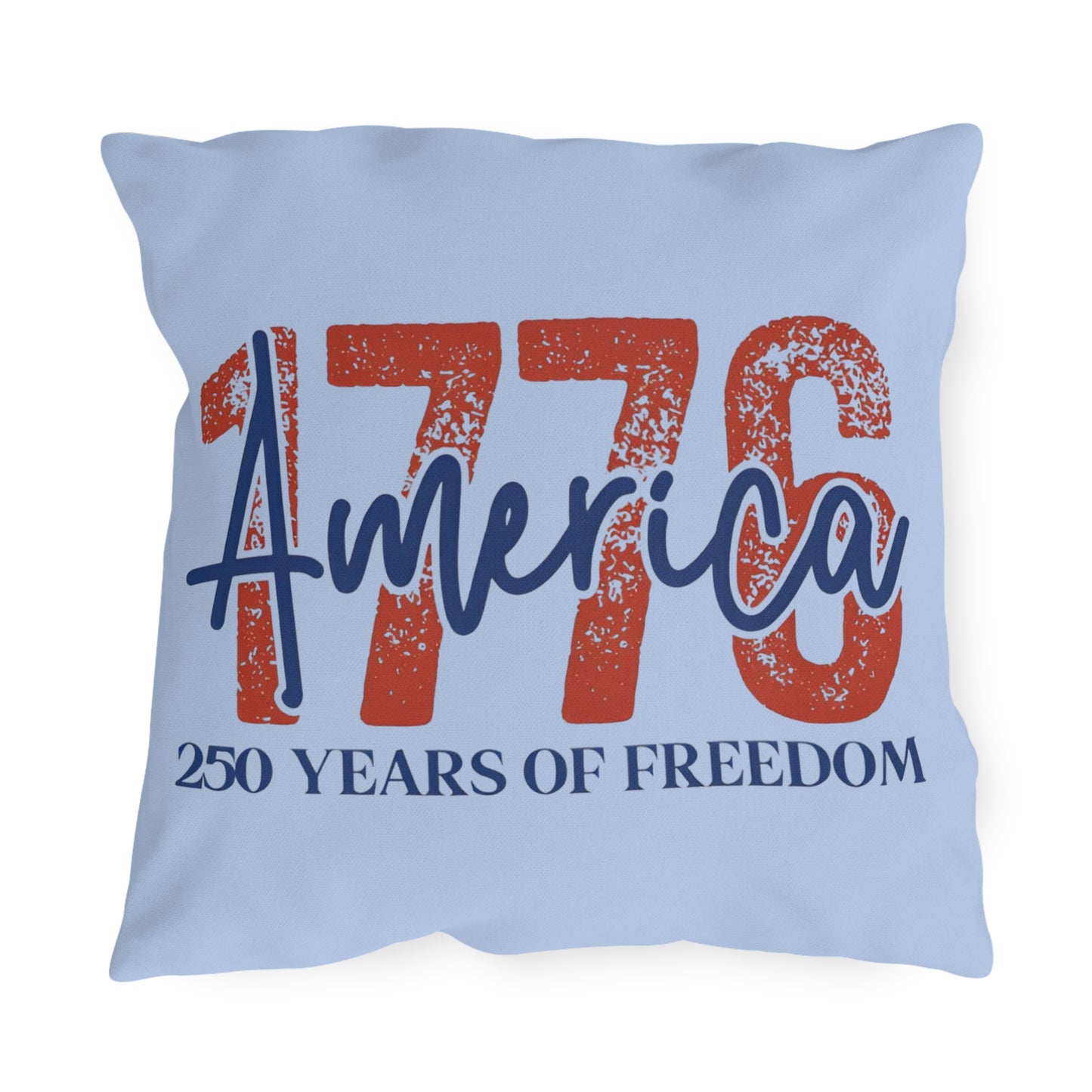 #250 1776 America: 250 Years of Freedom' Patriotic Independence Day Outdoor Throw Pillow