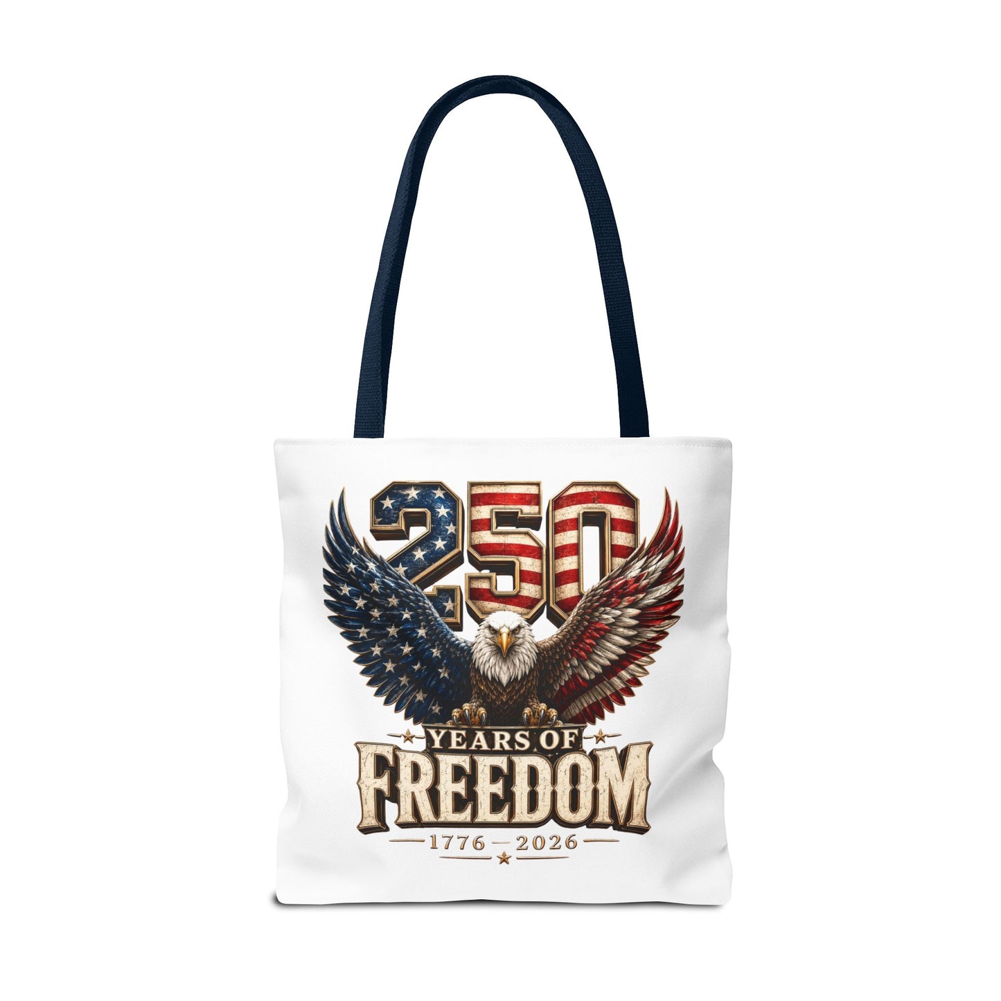 #250 250 Years of Freedom Eagle Patriotic American Flag Anniversary (1776–2026) Patriotic Tote Bag