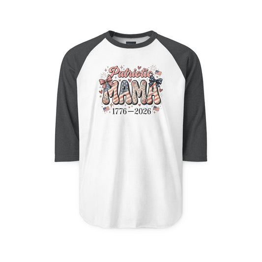 #250 Patriotic Mama 1776–2026 American Flag Raglan 3/4 Sleeve Baseball Tee