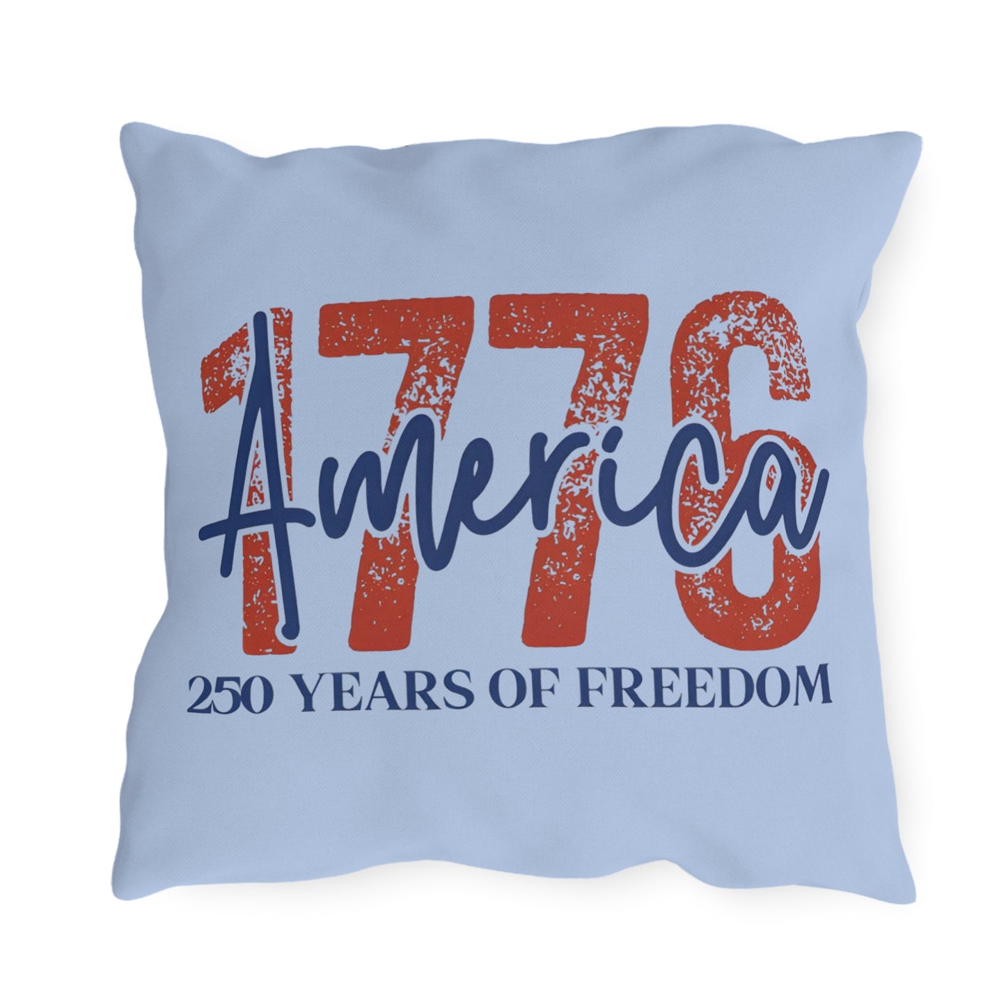#250 1776 America: 250 Years of Freedom' Patriotic Independence Day Outdoor Throw Pillow