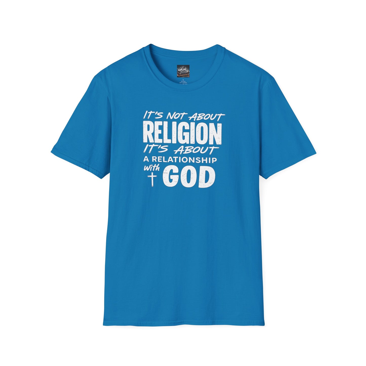 It's Not About Religion, It's About a Relationship with God - Christian Message T-Shirt