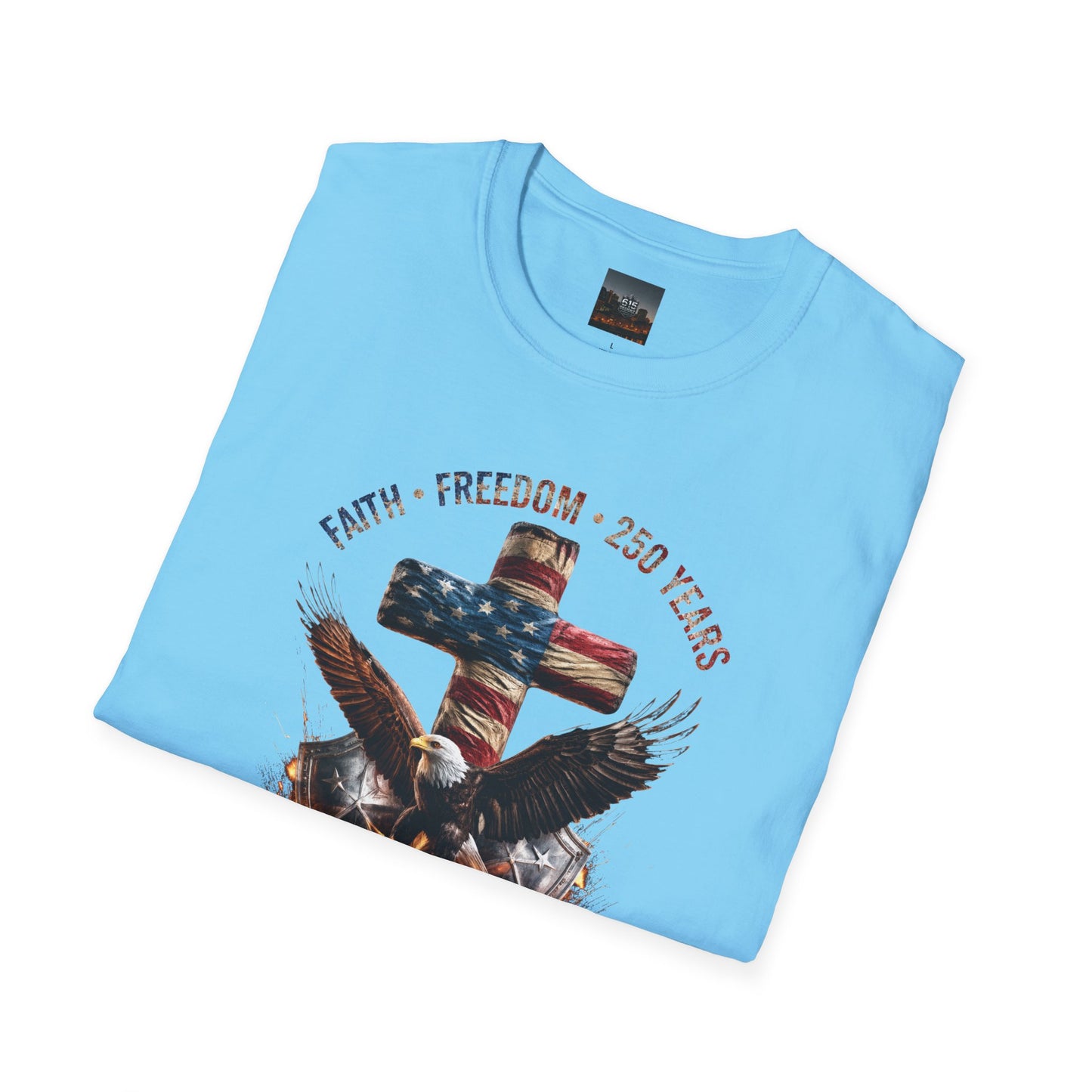 #250 Faith • Freedom 250 Years American Flag Cross & Eagle 1776-2026 T-Shirt