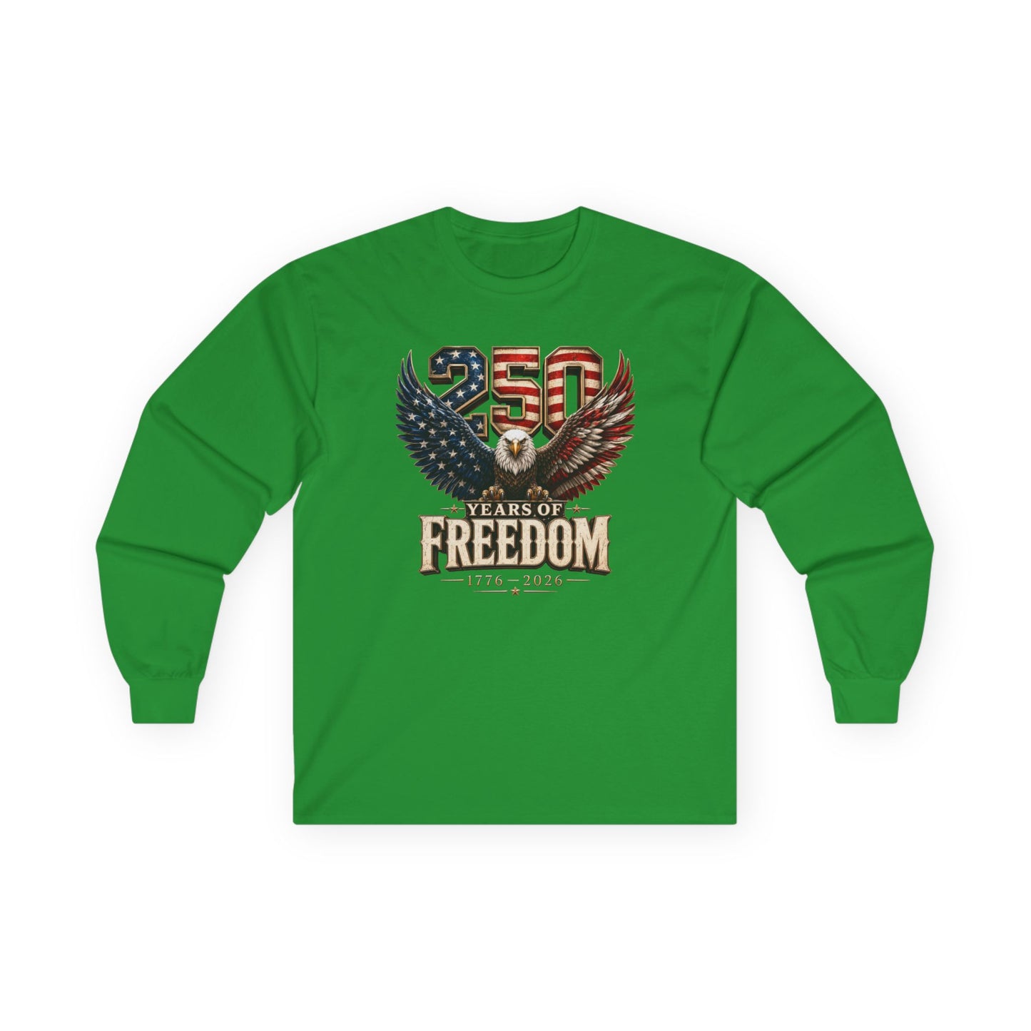 #250 250 Years of Freedom Eagle Patriotic American Flag Anniversary (1776–2026) Long Sleeve Tee