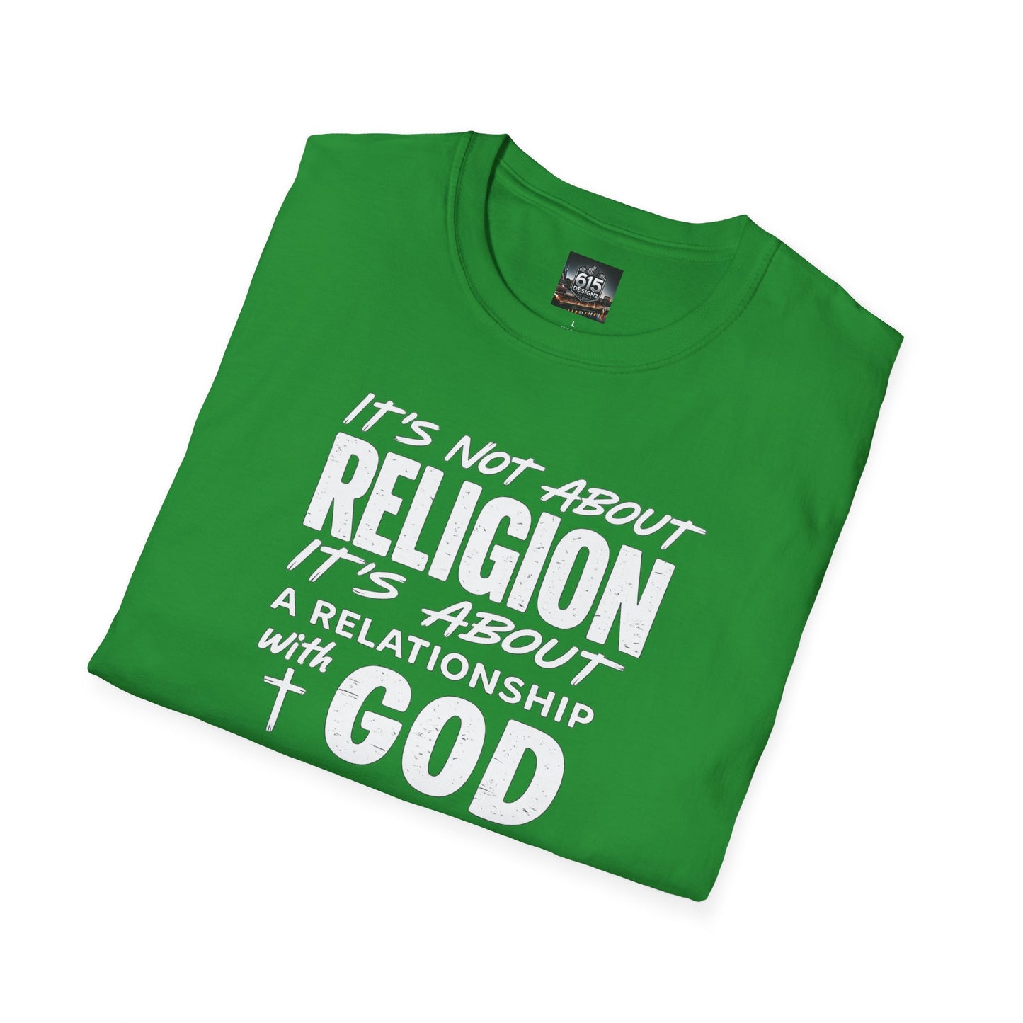 It's Not About Religion, It's About a Relationship with God - Christian Message T-Shirt
