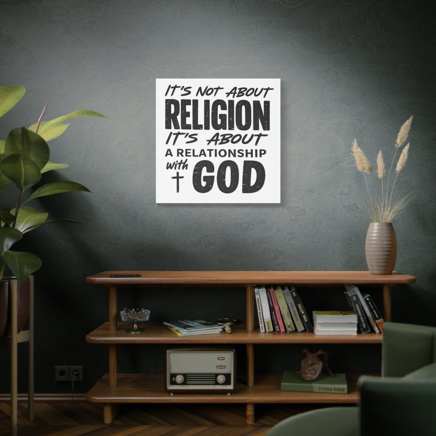 It's Not About Religion, It's About a Relationship with God - Faith Wall Canvas