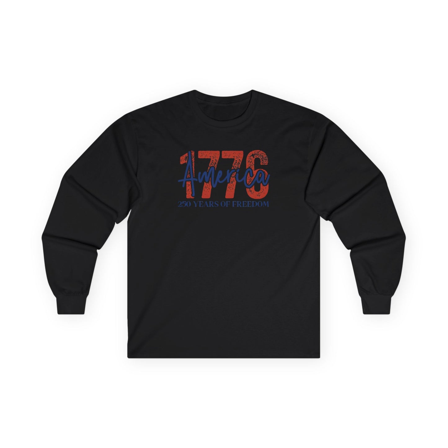 #250 1776 America: 250 Years of Freedom' Patriotic Independence Day Long Sleeve Tee