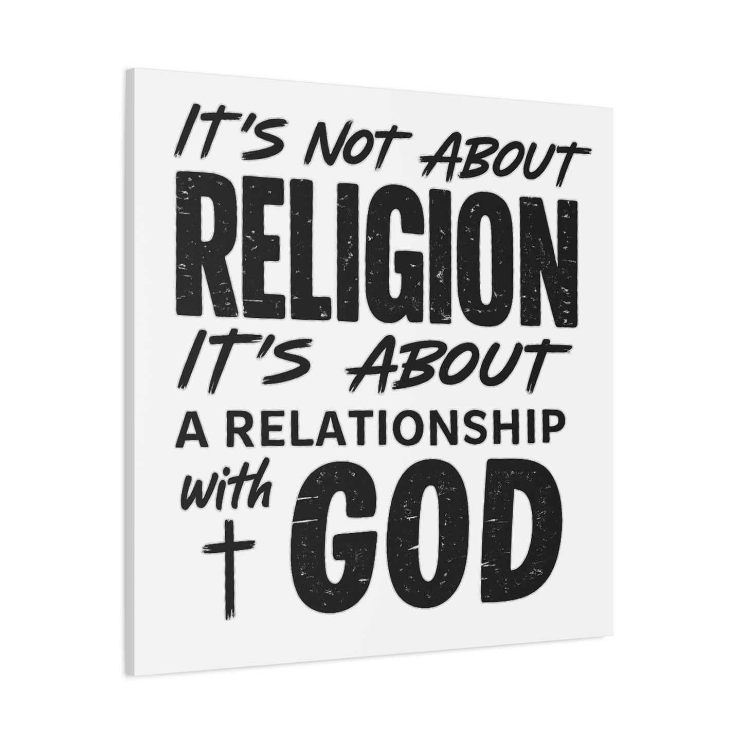 It's Not About Religion, It's About a Relationship with God - Faith Wall Canvas