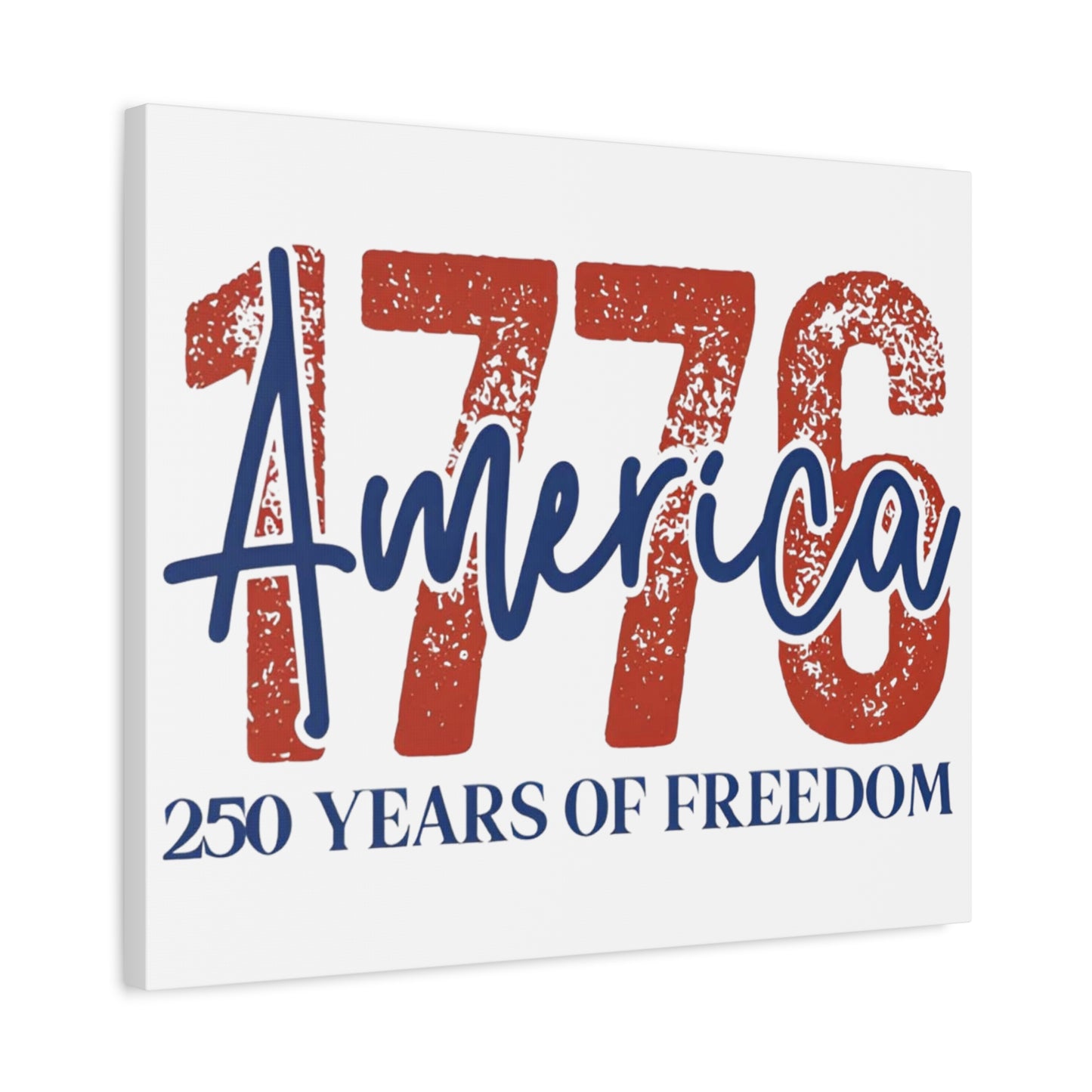 #250 1776 America: 250 Years of Freedom' Patriotic Independence Day Matte Canvas Wall Art