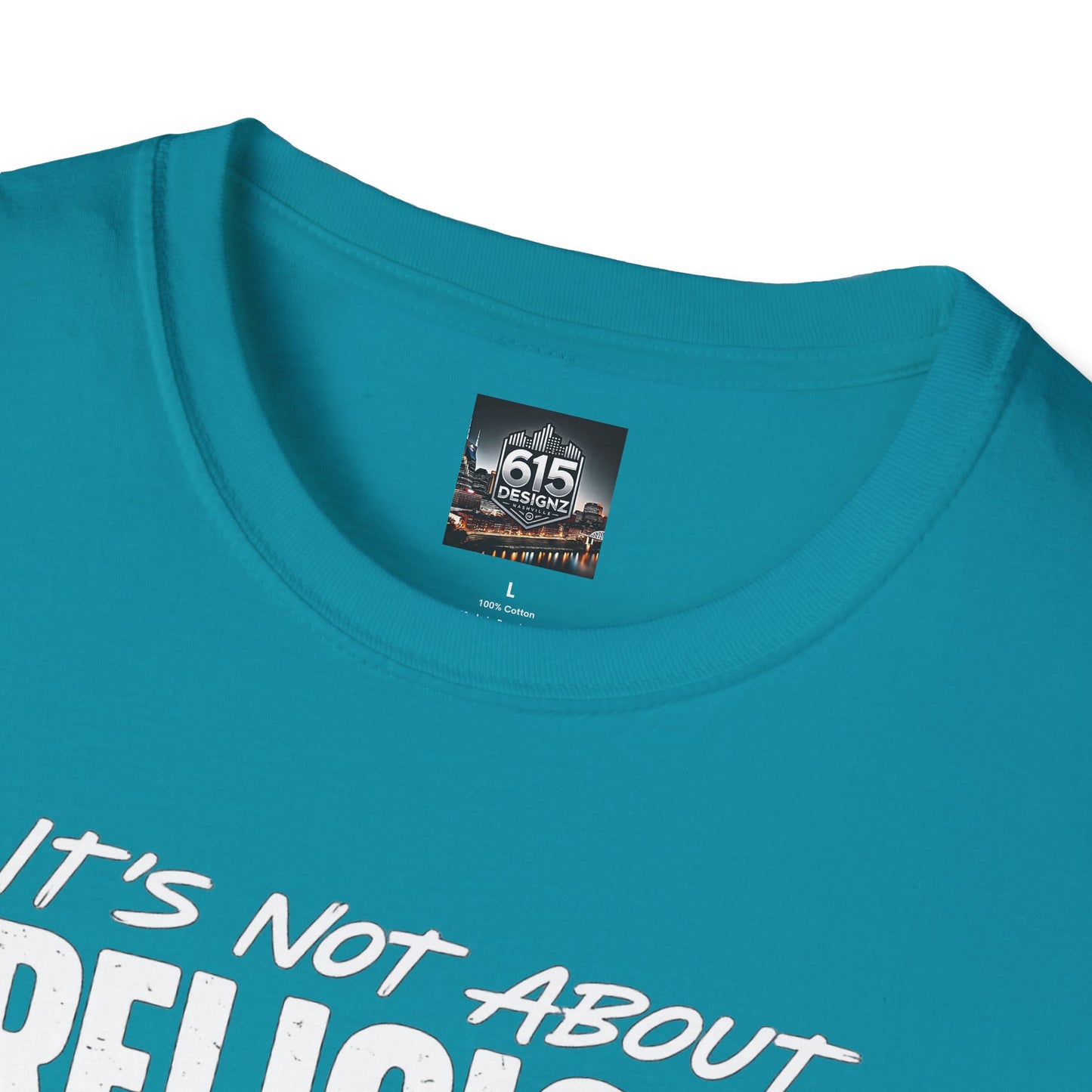 It's Not About Religion, It's About a Relationship with God - Christian Message T-Shirt