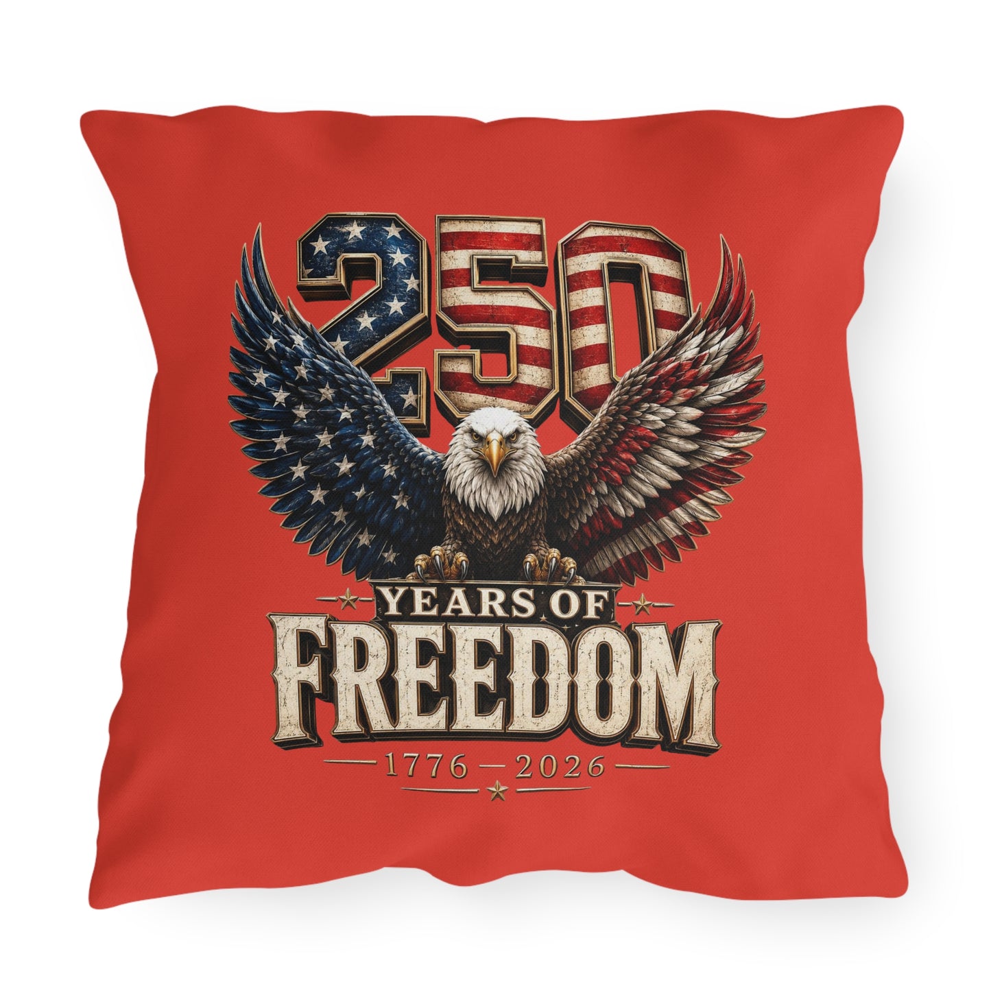 #250 250 Years of Freedom Eagle Patriotic American Flag Anniversary (1776–2026) Outdoor Throw Pillow