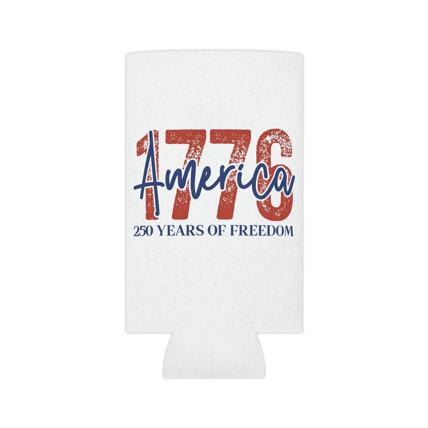 #250 1776 America: 250 Years of Freedom' Patriotic Independence Day Can Cooler - Beverage Koozie