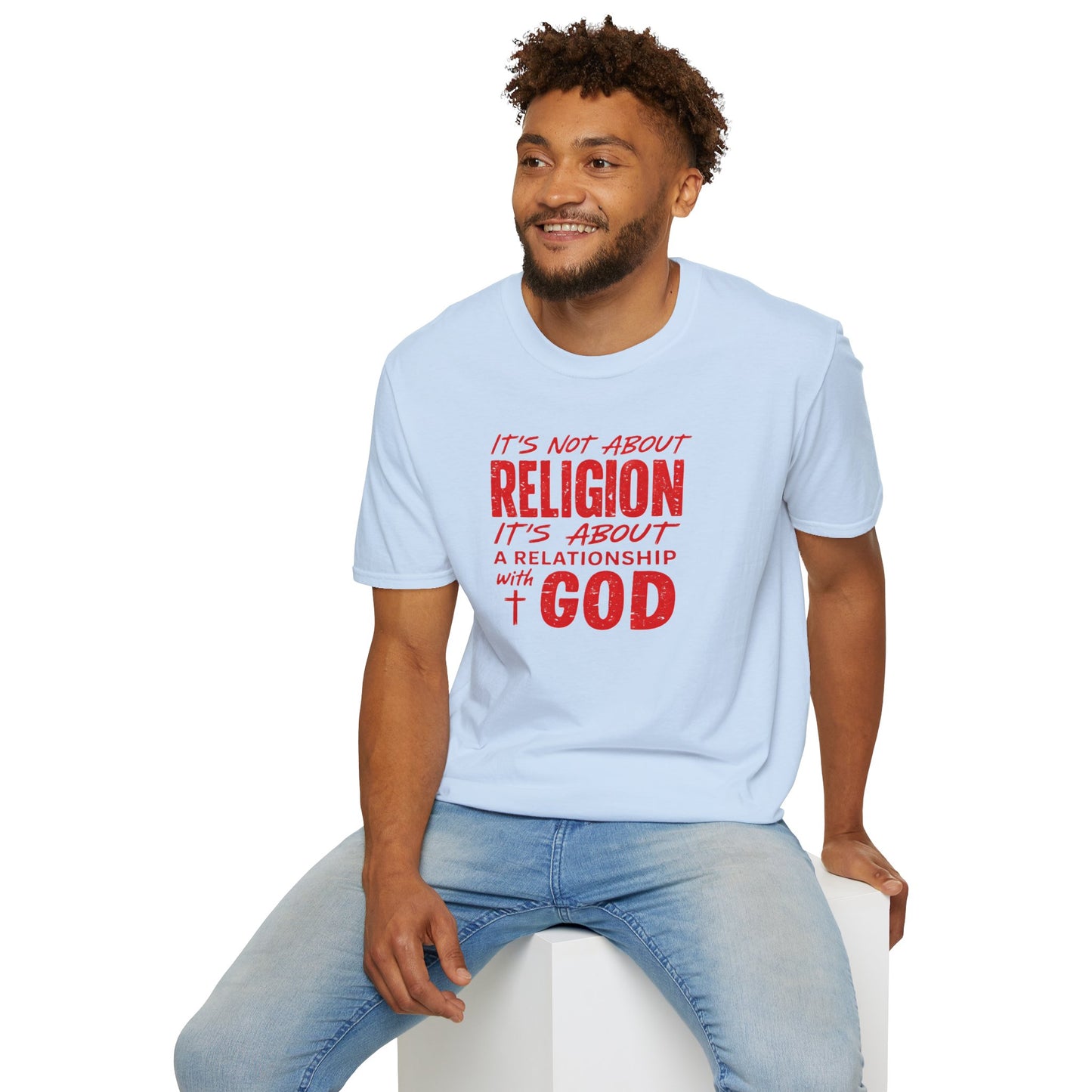 It's Not About Religion, It's About a Relationship with God - Christian Message T-Shirt