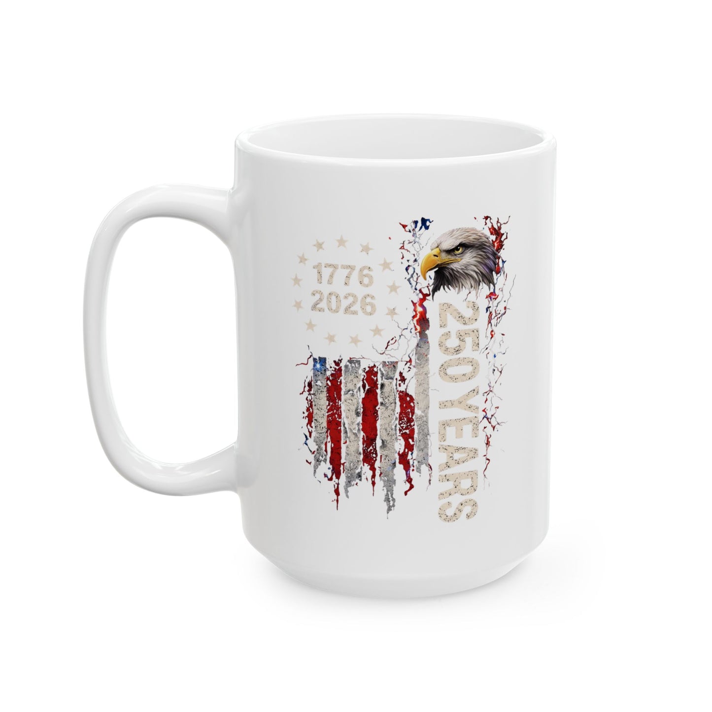 #250 1776-2026 250 Years USA Bicentennial Eagle 'Ceramic Mug Coffee Cup (11oz, 15oz)
