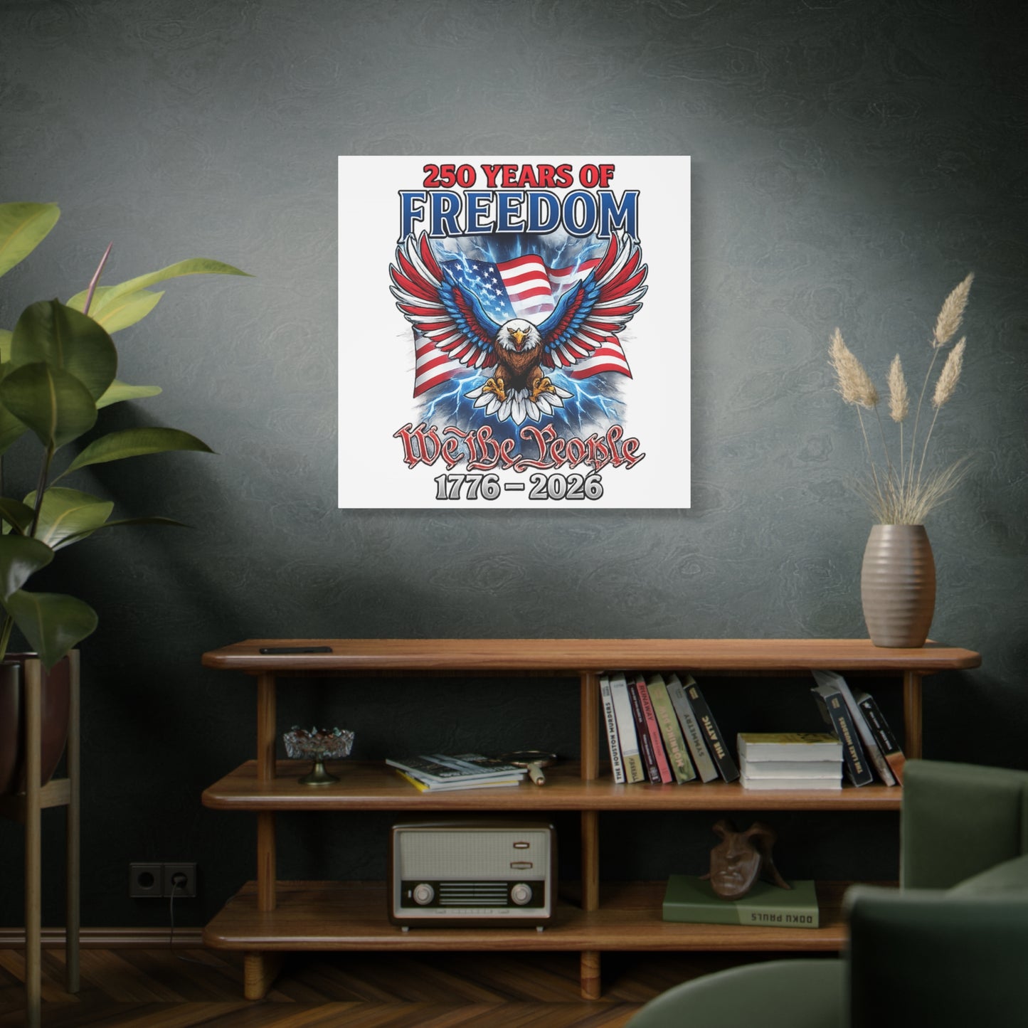 #250 250 Years of Freedom 1776–2026 Eagle Canvas Wall Art — "We the People" Patriotic Decor