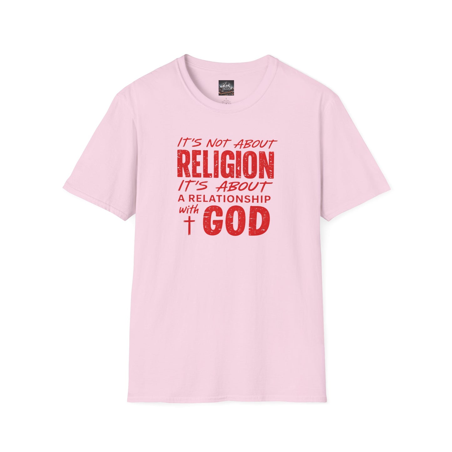 It's Not About Religion, It's About a Relationship with God - Christian Message T-Shirt