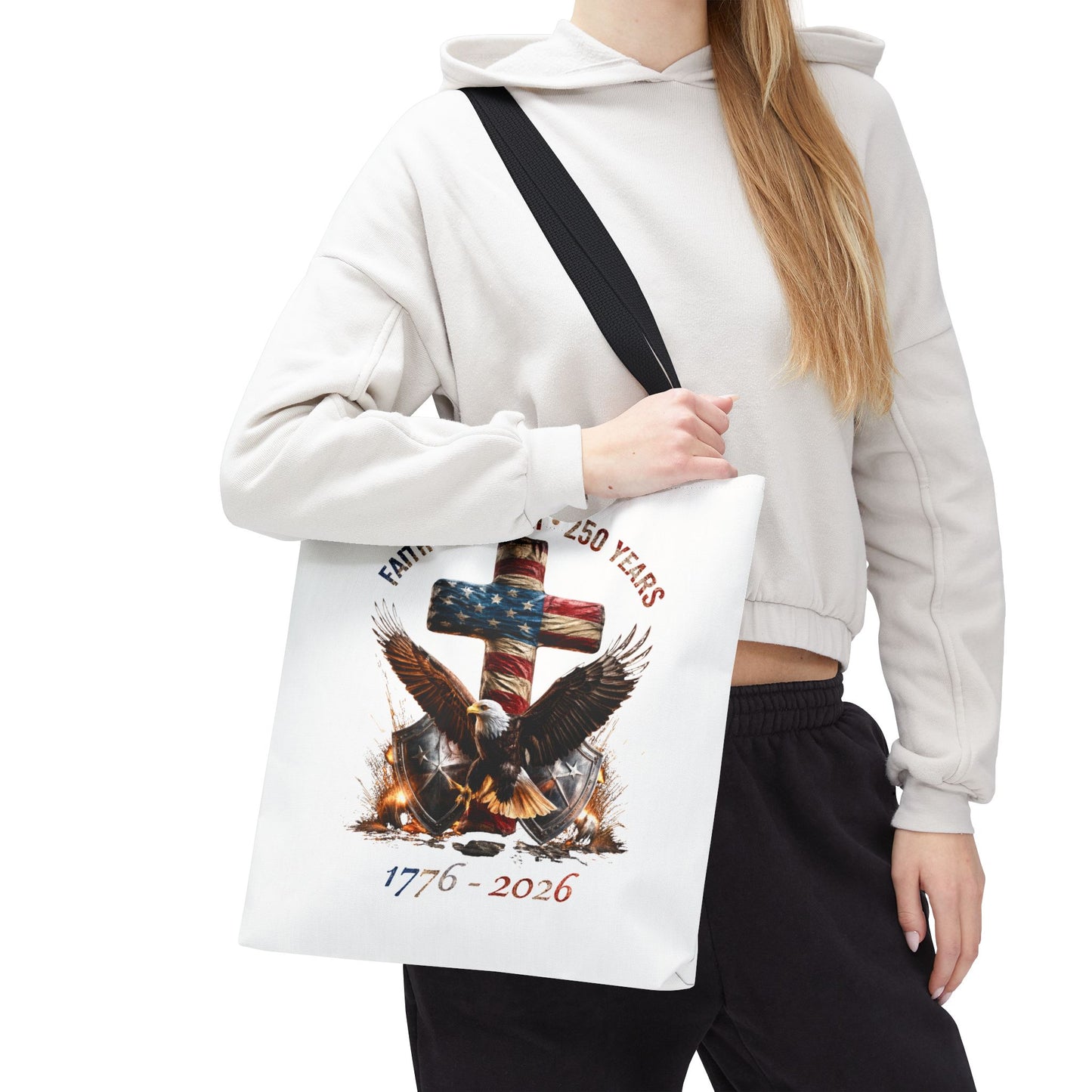 #250 Faith • Freedom 250 Years American Flag Cross & Eagle 1776-2026 Tote Bag
