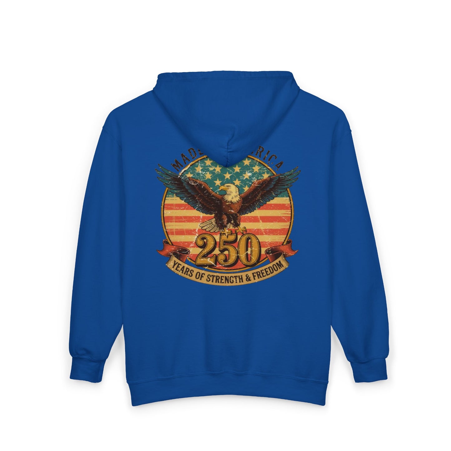 #250 Made in America Eagle 250th Anniversary Patriotic Zip Hoodie