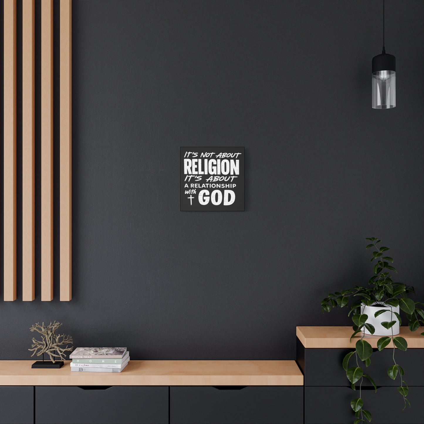 It's Not About Religion, It's About a Relationship with God - Faith Wall Canvas