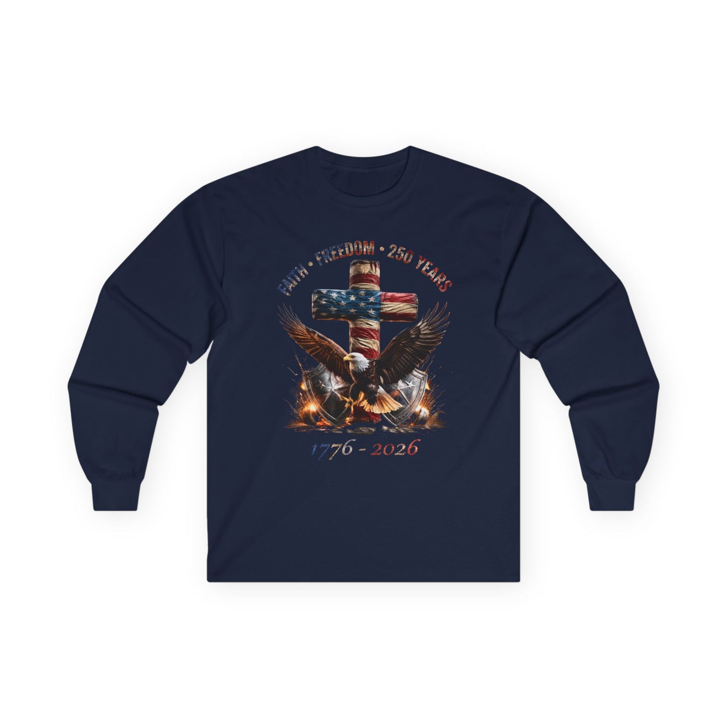 #250 Faith • Freedom 250 Years American Flag Cross & Eagle 1776-2026 Long Sleeve Tee