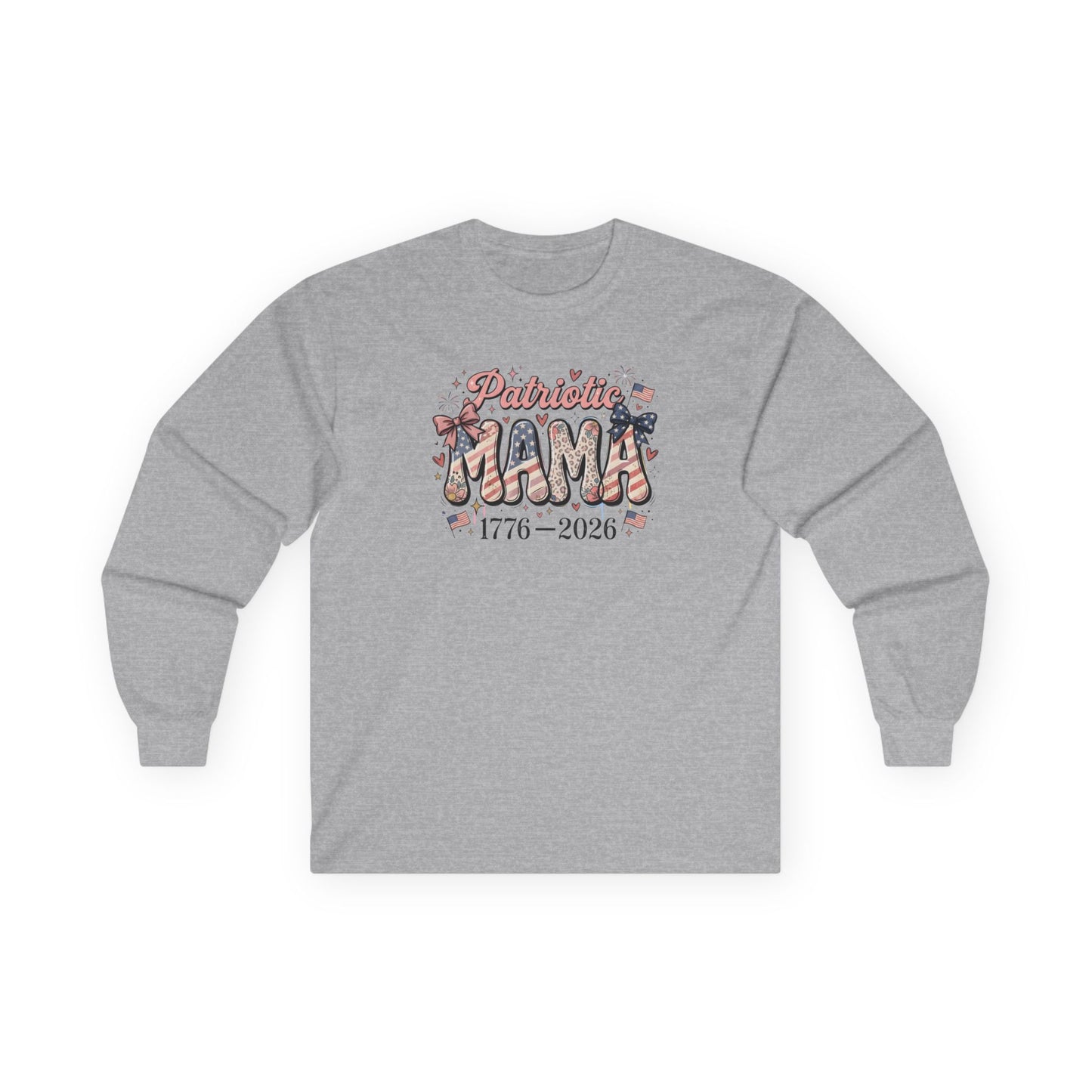 #250 Patriotic Mama 1776–2026 American Flag Long Sleeve Tee