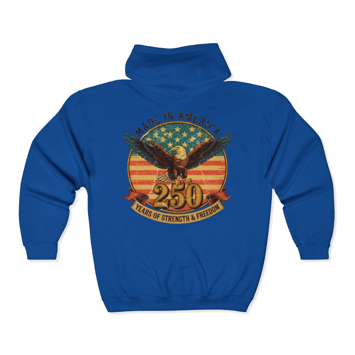 #250 Made in America Eagle 250th Anniversary Patriotic Zip Hoodie