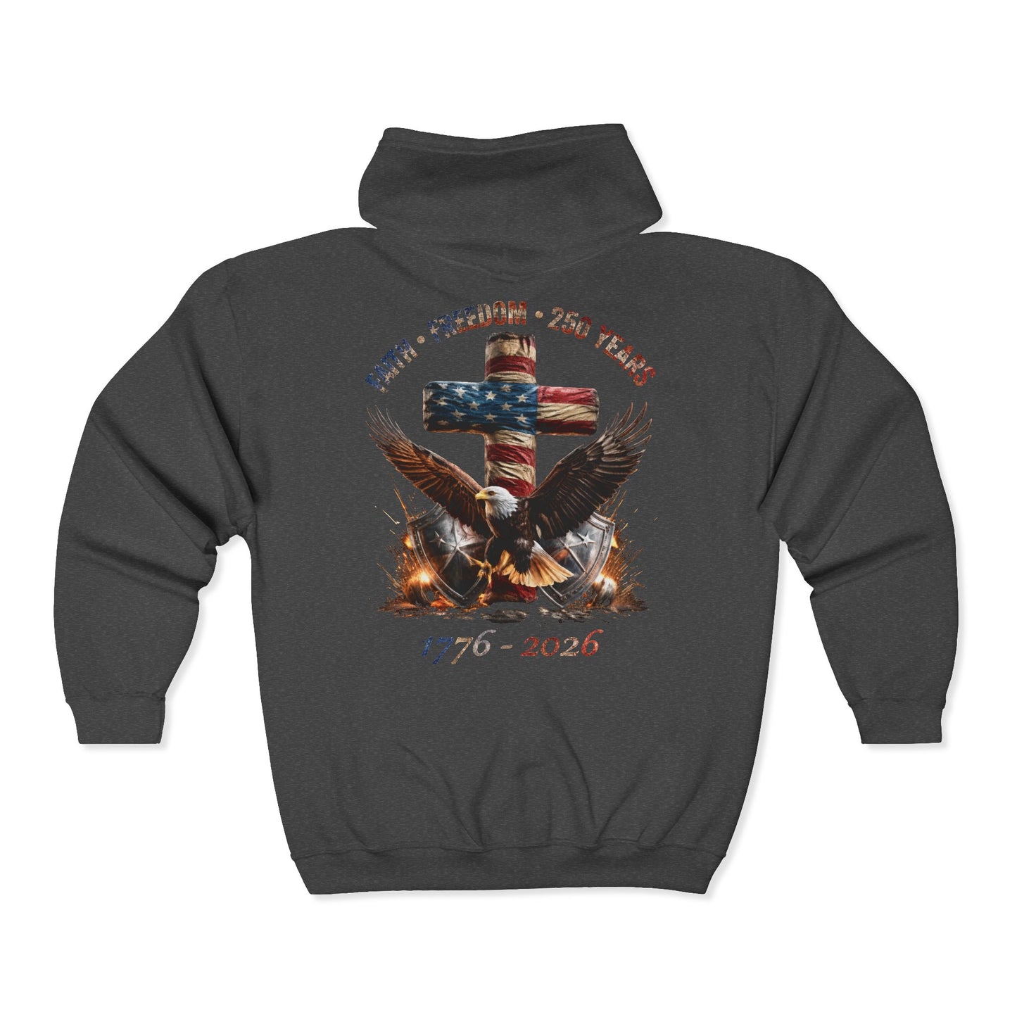 #250 Faith • Freedom 250 Years American Flag Cross & Eagle 1776-2026 Zip Hoodie