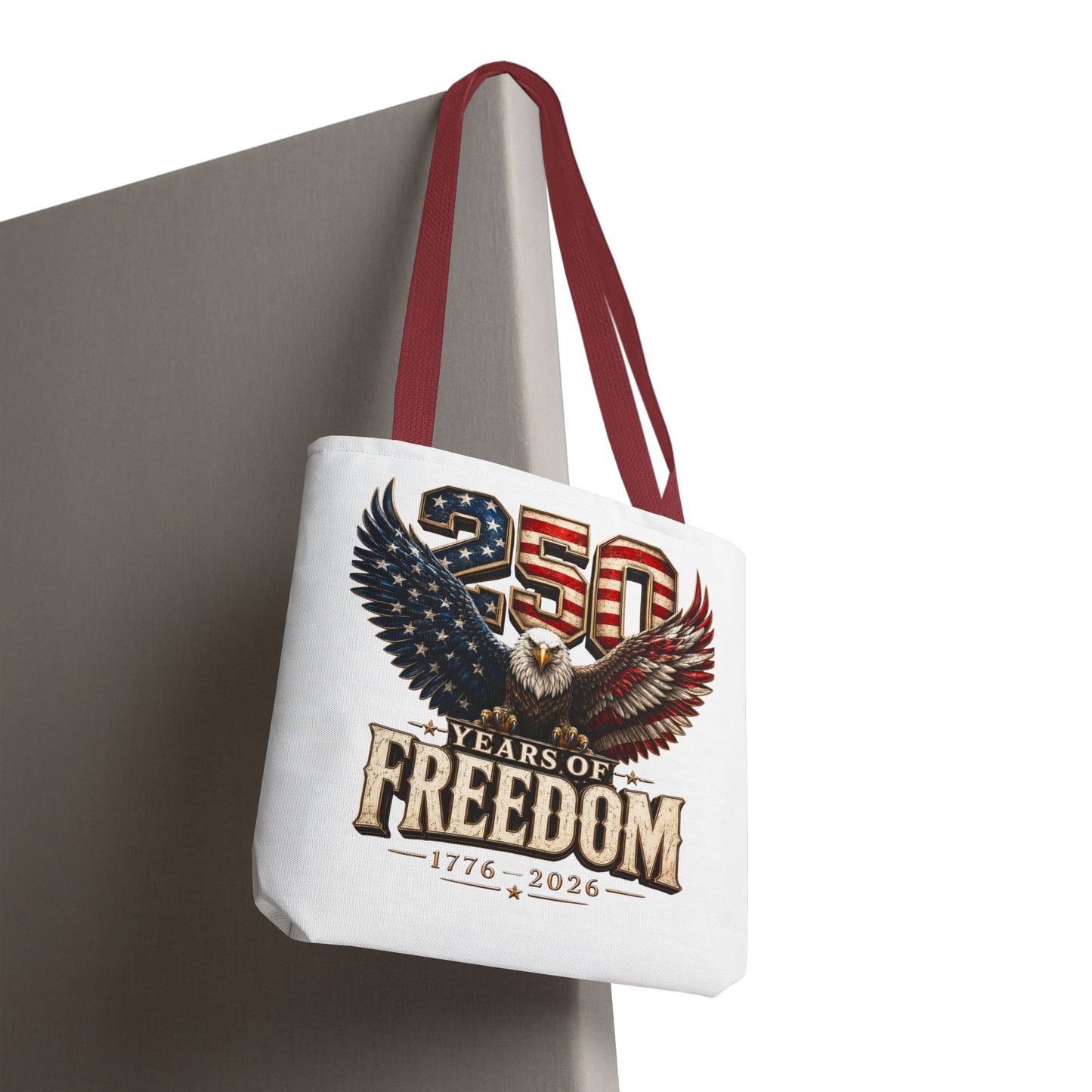 #250 250 Years of Freedom Eagle Patriotic American Flag Anniversary (1776–2026) Patriotic Tote Bag