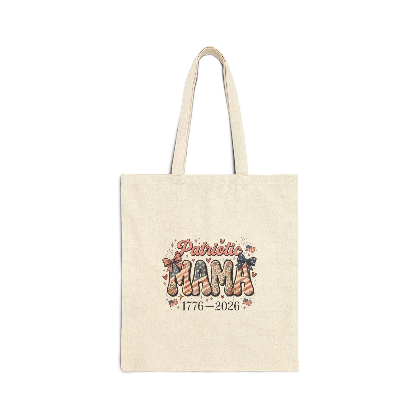 #250 Patriotic Mama 1776–2026 American Flag Canvas Tote Bag