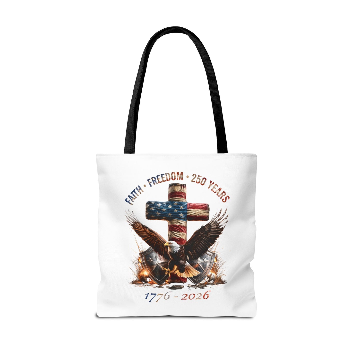 #250 Faith • Freedom 250 Years American Flag Cross & Eagle 1776-2026 Tote Bag