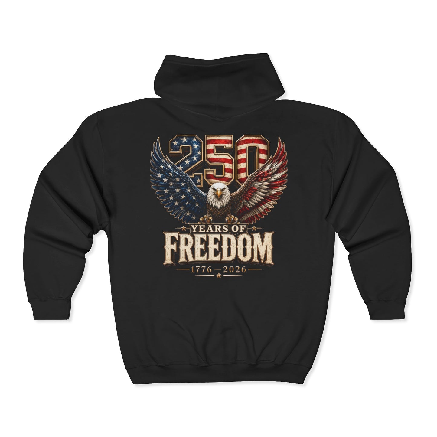 #250 250 Years of Freedom Eagle Patriotic American Flag Anniversary (1776–2026) Zip Hoodie