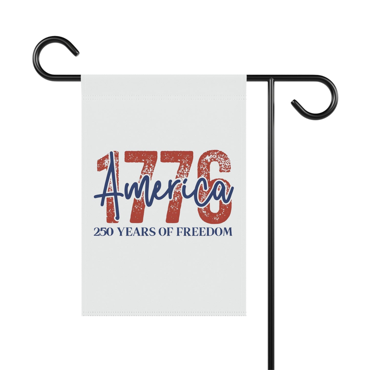 #250 1776 America: 250 Years of Freedom' Patriotic Independence Day Garden Flag — House Banner