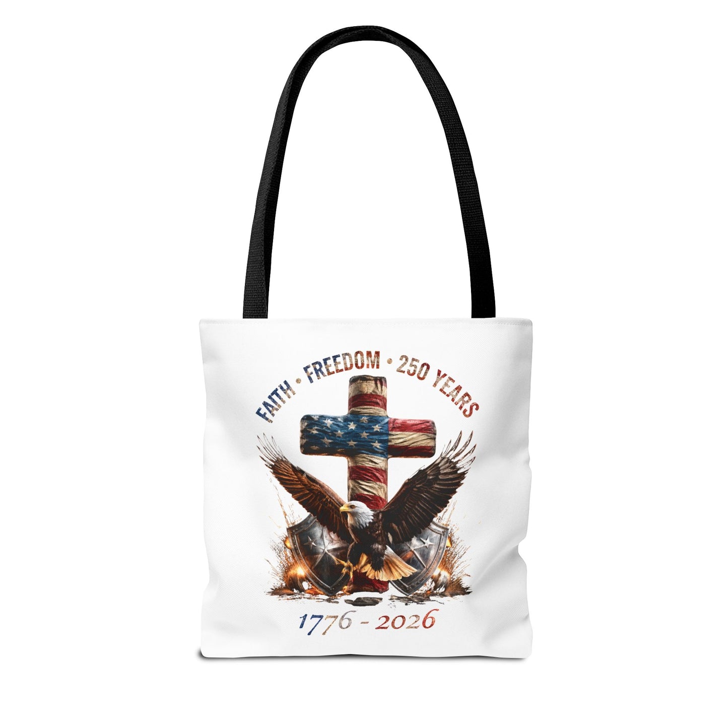#250 Faith • Freedom 250 Years American Flag Cross & Eagle 1776-2026 Tote Bag