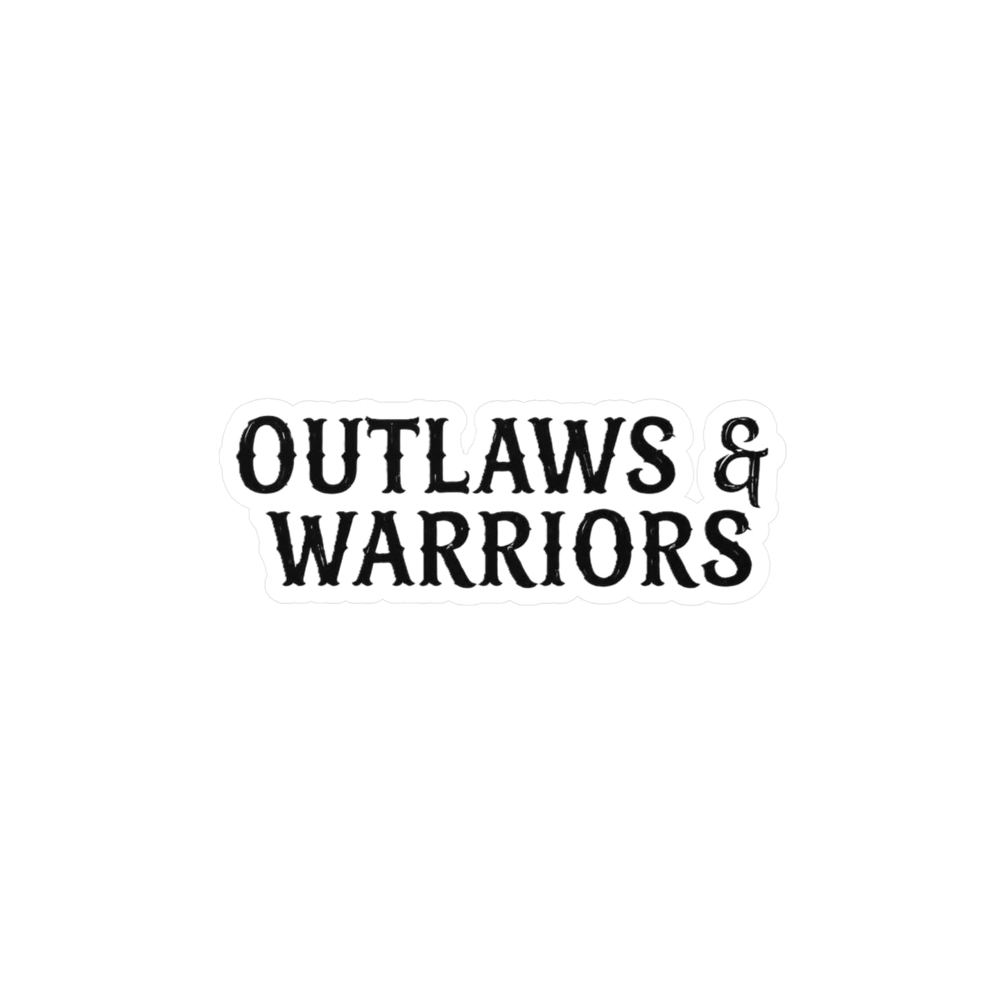 Outlaws & Warriors Kiss-Cut Vinyl Sticker