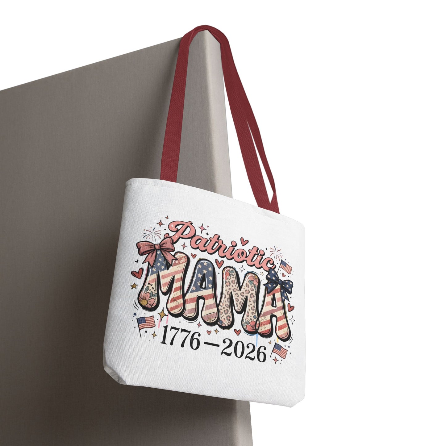 #250 Patriotic Mama 1776–2026 American Flag Tote Bag