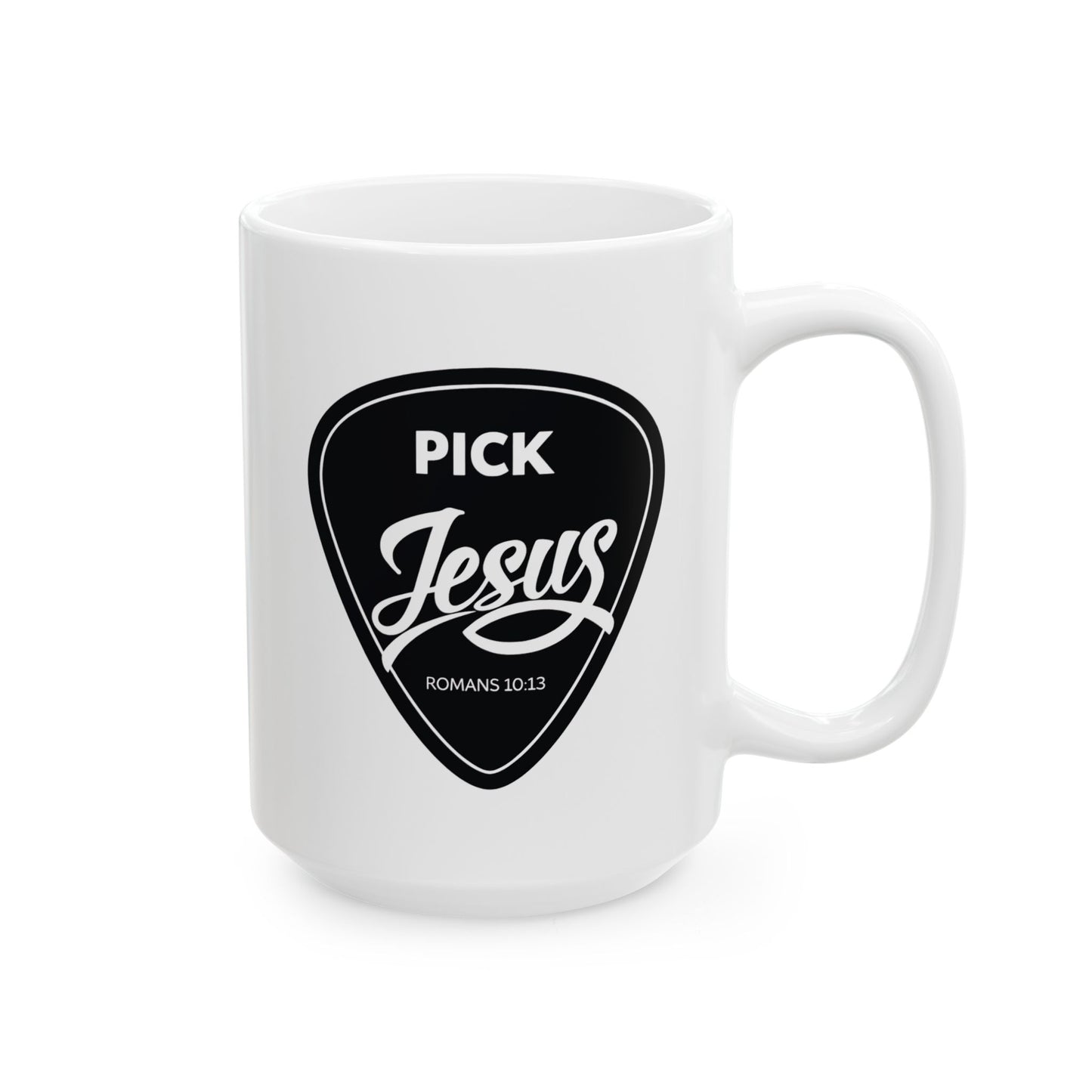 Pick Jeseus Guitar Pick Coffee Mug — Christian Guitar Pick Design (Romans 10:13) 15oz