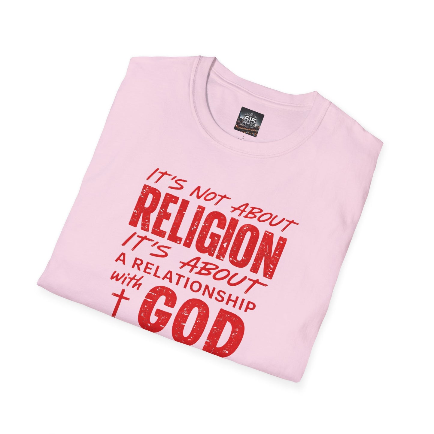 It's Not About Religion, It's About a Relationship with God - Christian Message T-Shirt